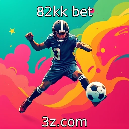 82kk bet Apostas Esportivas: Análise das Melhores Estratégias para 2025